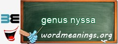 WordMeaning blackboard for genus nyssa